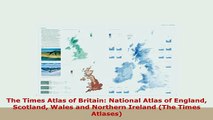 Download  The Times Atlas of Britain National Atlas of England Scotland Wales and Northern Ireland Download Full Ebook