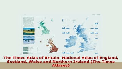 Video herunterladen: Download  The Times Atlas of Britain National Atlas of England Scotland Wales and Northern Ireland Download Full Ebook