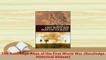 PDF  The Routledge Atlas of the First World War Routledge Historical Atlases Download Online