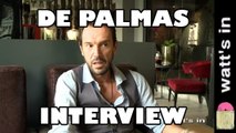 De Palmas : Il Faut Qu'on s'batte Interview Exclu
