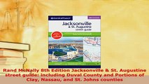 PDF  Rand McNally 8th Edition Jacksonville  St Augustine street guide including Duval County PDF Full Ebook