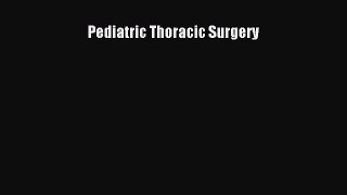 Download Pediatric Thoracic Surgery Ebook Free