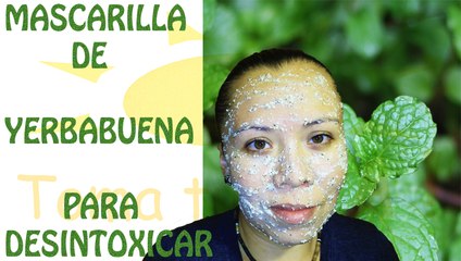 Mascarilla Facial de "Hierbabuena" desintoxica tu piel