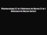 Download Pharmacology: A 2-in-1 Reference for Nurses (2-in-1 Reference for Nurses Series) PDF