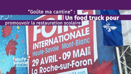 ''Goûte ma cantine'' un food truck pour promouvoir la restauration scolaire en Haute-Savoie