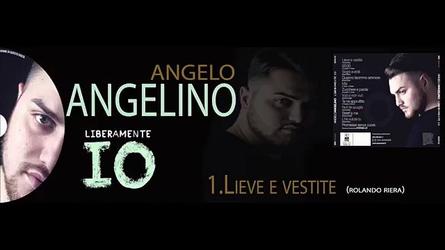 Angelo Angelino - Lieve E Vestite