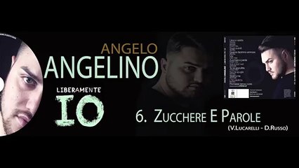 Angelo Angelino - Zucchere E Parole