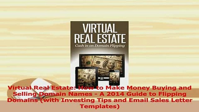 PDF Virtual Real Estate How to Make Money Buying and Selling Domain Names A 2014 Guide to Read Online
