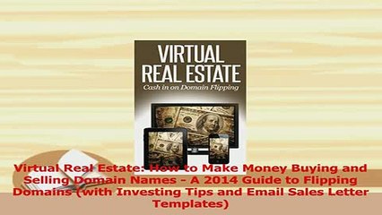 PDF  Virtual Real Estate How to Make Money Buying and Selling Domain Names  A 2014 Guide to Read Online