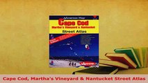 Download  Cape Cod Marthas Vineyard  Nantucket Street Atlas PDF Full Ebook