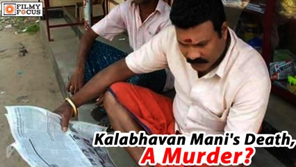 Kalabhavan Mani's Death, A Murder - Filmyfocus.com