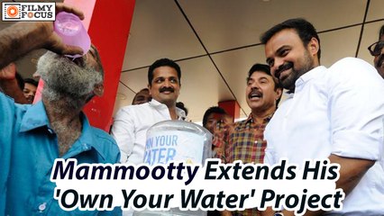 Mammootty Extends His 'Own Your Water' Project - Filmyfocus.com
