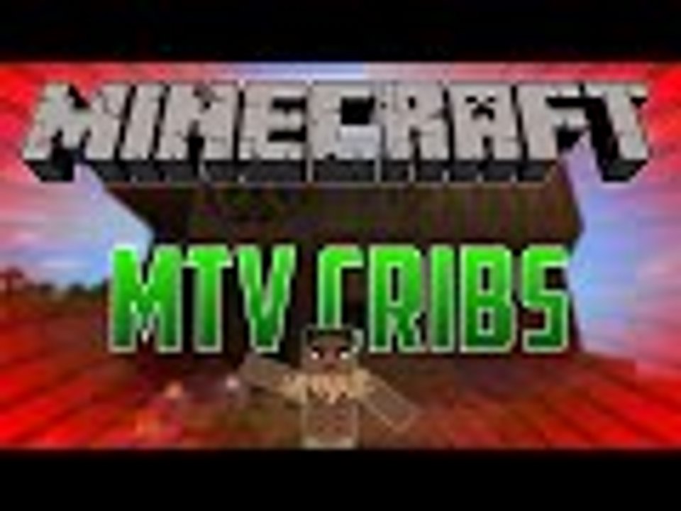 Minecraft MTV Crib Showcase