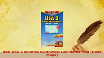 Download  BB USA 2 America Southwest Laminated Map Road Maps PDF Full Ebook