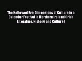 [PDF] The Hallowed Eve: Dimensions of Culture in a Calendar Festival in Northern Ireland (Irish