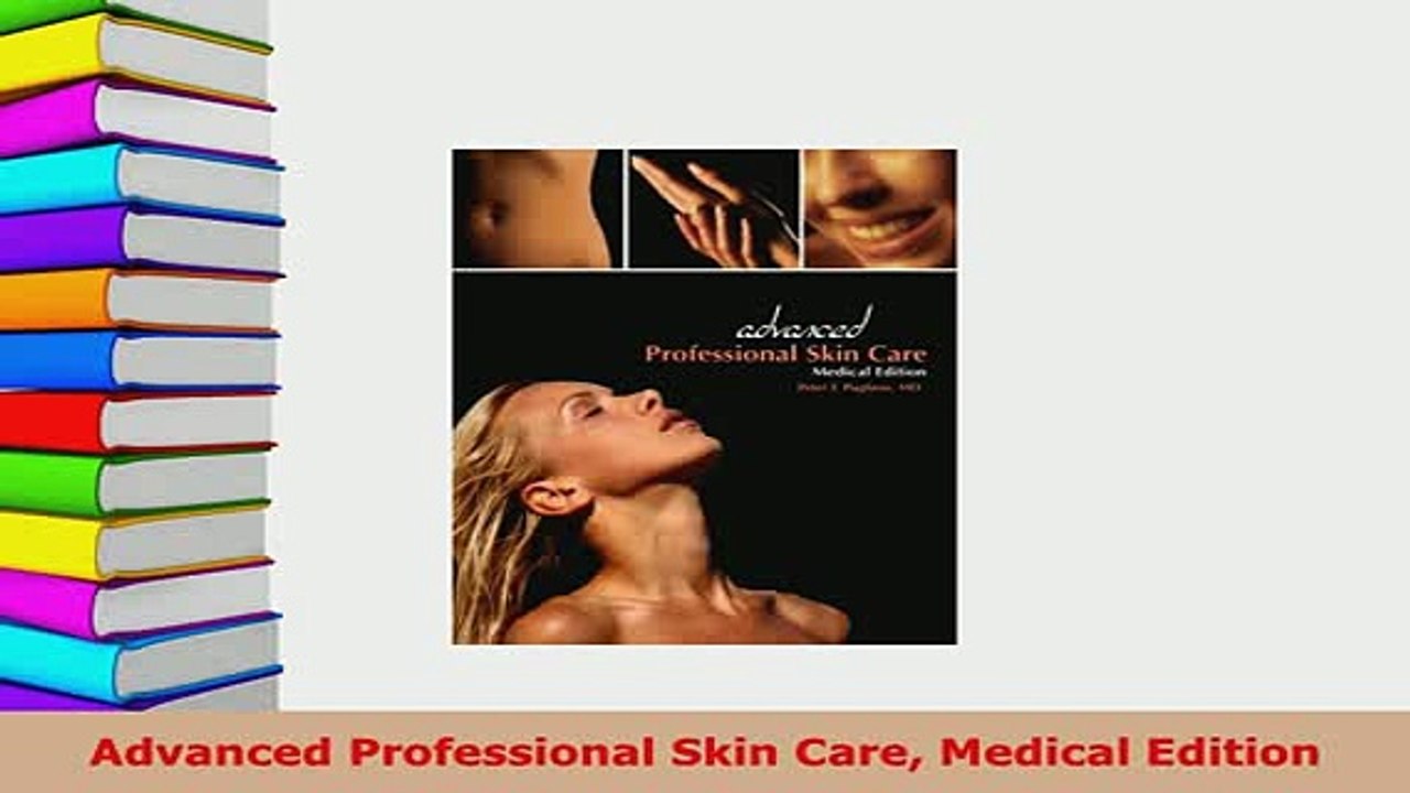 PDF  Advanced Professional Skin Care Medical Edition PDF Online