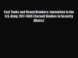 [Read book] Fast Tanks and Heavy Bombers: Innovation in the U.S. Army 1917-1945 (Cornell Studies