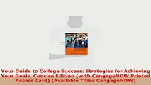 PDF  Your Guide to College Success Strategies for Achieving Your Goals Concise Edition with PDF Full Ebook