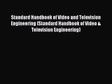 Read Standard Handbook of Video and Television Engineering (Standard Handbook of Video & Television
