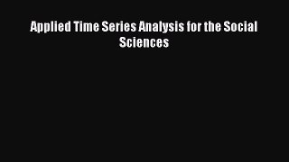 Ebook Applied Time Series Analysis for the Social Sciences Read Full Ebook