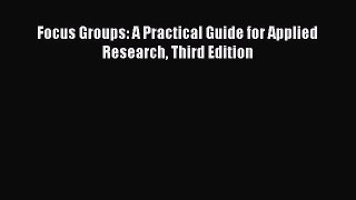 Book Focus Groups: A Practical Guide for Applied Research Third Edition Read Full Ebook