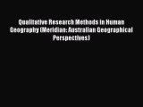 Book Qualitative Research Methods in Human Geography (Meridian: Australian Geographical Perspectives)