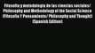 Book Filosofia y metodologia de las ciencias sociales/ Philosophy and Methodology of the Social