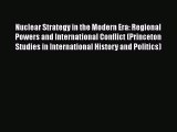 [Read book] Nuclear Strategy in the Modern Era: Regional Powers and International Conflict