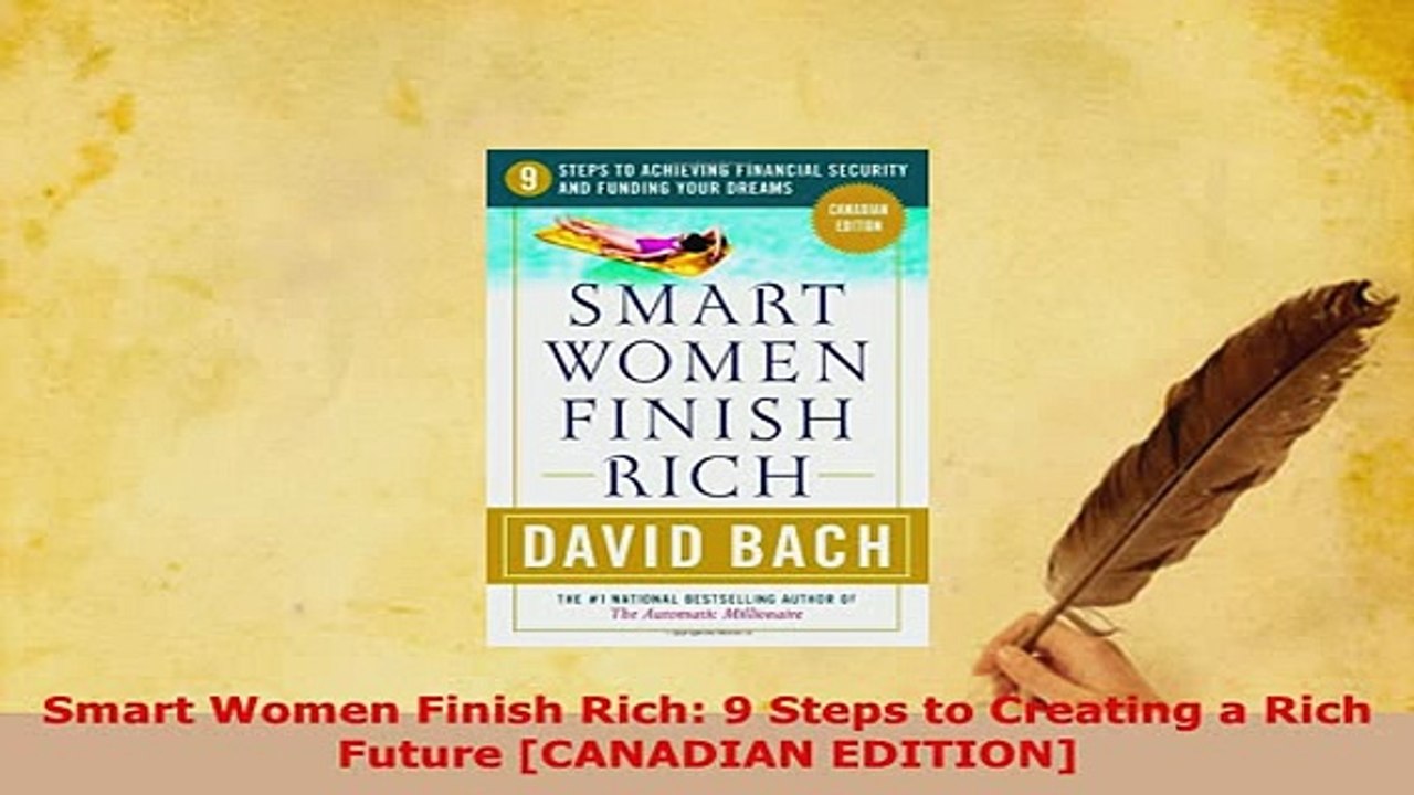 PDF  Smart Women Finish Rich 9 Steps to Creating a Rich Future CANADIAN EDITION Read Online