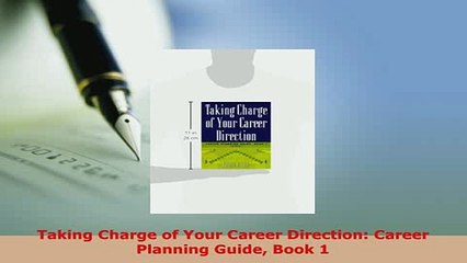 Download  Taking Charge of Your Career Direction Career Planning Guide Book 1 PDF Online