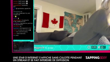 Zap Sexy : Une star d’internet s’affiche sans culotte pendant un stream et se fait interdire de diffusion (vidéo)