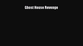 Download Ghost House Revenge Ebook Free