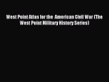 Read West Point Atlas for the  American Civil War (The West Point Military History Series)