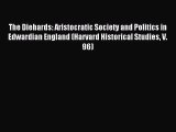Read The Diehards: Aristocratic Society and Politics in Edwardian England (Harvard Historical