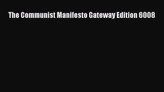 Read The Communist Manifesto Gateway Edition 6008 Ebook Free