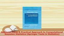 Download  Bayesian Core A Practical Approach to Computational Bayesian Statistics Springer Texts Free Books
