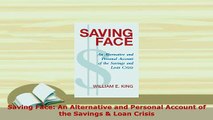 PDF  Saving Face An Alternative and Personal Account of the Savings  Loan Crisis Download Online