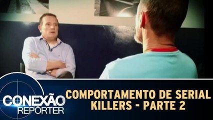 Comportamento de serial killers - 01.05.16 - Parte 2