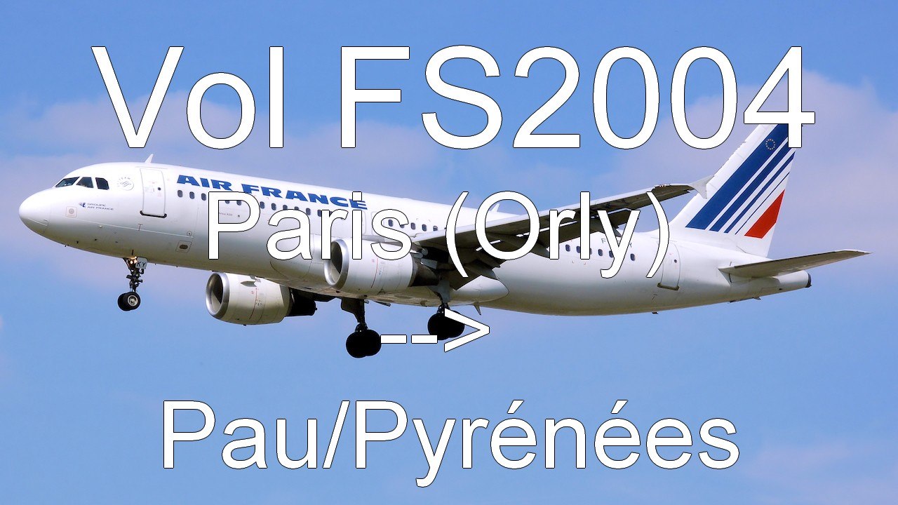 FS2004 | Vol Paris Orly - Pau