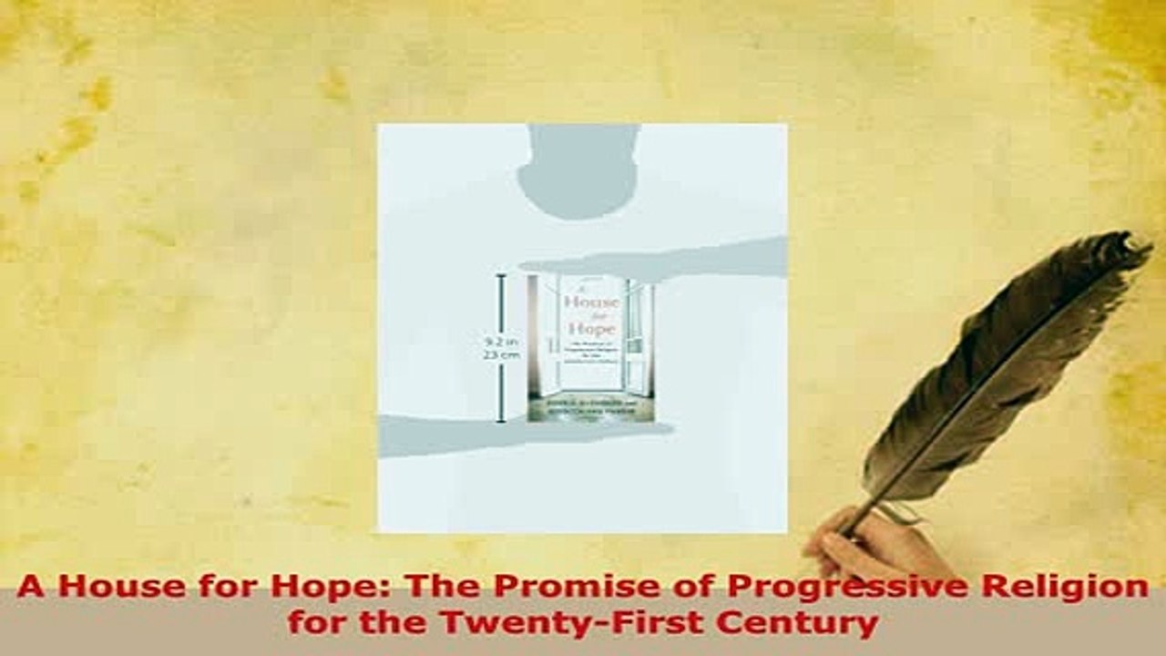 Download  A House for Hope The Promise of Progressive Religion for the TwentyFirst Century  EBook