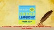Read  Centered Leadership Leading with Purpose Clarity and Impact Ebook Free