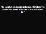 [Read book] The Lane Rebels: Evangelicalism and Antislavery in Antebellum America (Studies