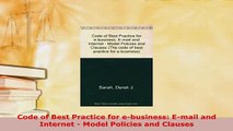 PDF  Code of Best Practice for ebusiness Email and Internet  Model Policies and Clauses Free Books