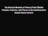 [Read book] The Ancient Mounds of Poverty Point (Native Peoples Cultures and Places of the