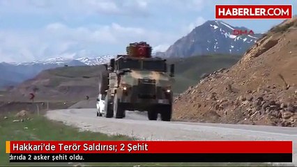 Hakkari'de Terör Saldırısı: 2 Şehit