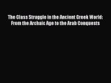 [Read book] The Class Struggle in the Ancient Greek World: From the Archaic Age to the Arab