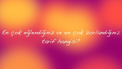 En Çok Eğlendiğiniz ve En Çok Zorlandığınız Tarif Hangisi? | Dedikoducu.tv Röportaj