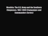 [Read book] Washita: The U.S. Army and the Southern Cheyennes 1867-1869 (Campaigns and Commanders