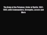 [Read book] The Army of the Potomac: Order of Battle 1861-1865 with Commanders Strengths Losses