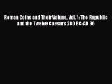 [Read book] Roman Coins and Their Values Vol. 1: The Republic and the Twelve Caesars 280 BC-AD